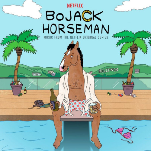 OST - BOJACK HORSEMAN: MUSIC FROM THE NETFLIX ORIGINAL SERIESOST - BOJACK HORSEMAN - MUSIC FROM THE NETFLIX ORIGINAL SERIES.jpg